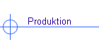 Produktion